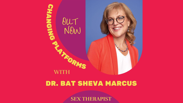 Changing Platforms with Dr. Bat Sheva Marcus - Changing Platforms Podcast